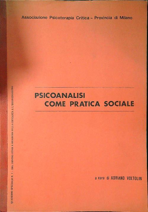 Psicoanalisi come pratica sociale - Adriano Voltolin - copertina
