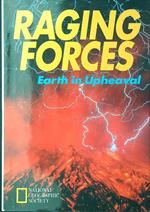 Raging Forces. Earth in Upheaval
