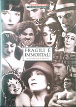 Fragili e immortali. Il divismo alle origini