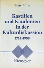 Kastilien und Katalonien in der Kulturdiskussion 1714-1939