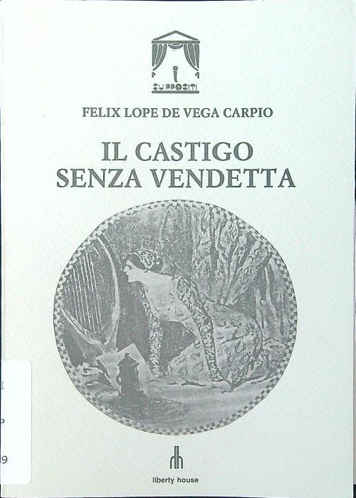 Il castigo senza vendetta - Felix L. de Vega Carpio - copertina
