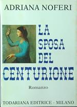 La sposa del centurione