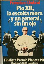 Pio XII, la escolta mora y un general sin un ojo