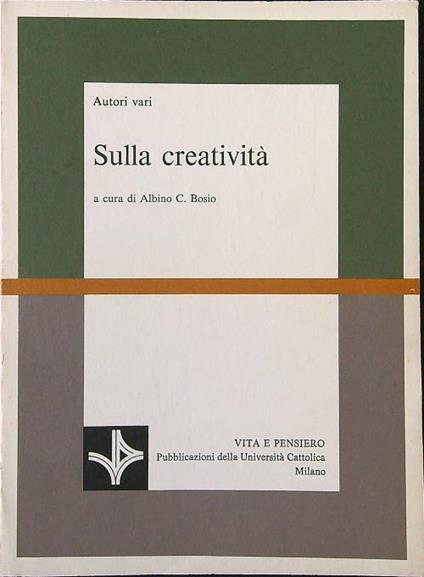 Sulla creatività - Albino C. Bosio - copertina