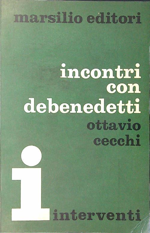 Incontri con Debenedetti - Ottavio Cecchi - copertina