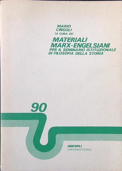 Materiali marx-engelsiani per il seminario istituzionale di filosofia della storia - Mario Cingoli - copertina
