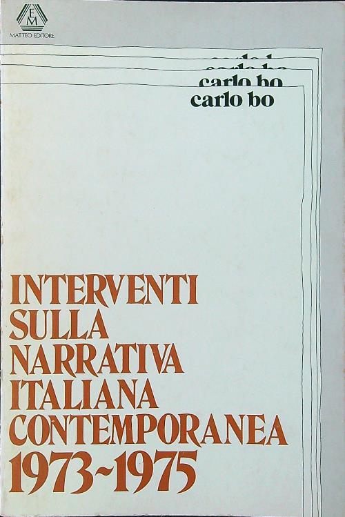 Interventi sulla narrativa italiana contemporanea 1973-1975 - Carlo Bo - copertina