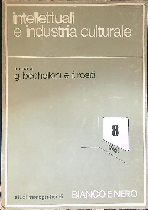 Intellettuali e industria culturale - Bechelloni - copertina