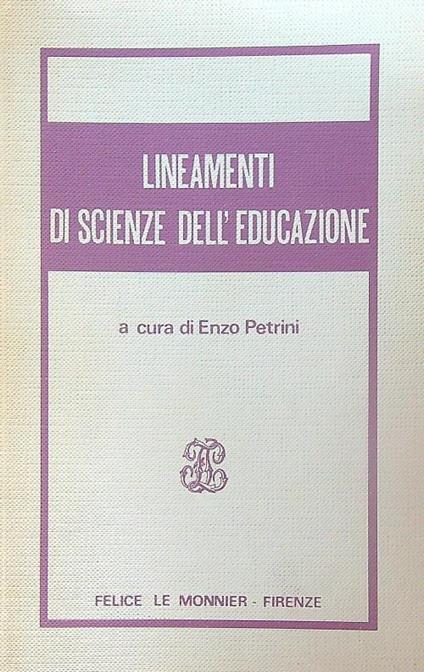 Lineamenti di scienze dell'educazione - Enzo Petrini - copertina