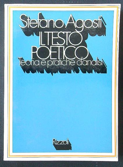 Il testo poetico - Stefano Agosti - copertina
