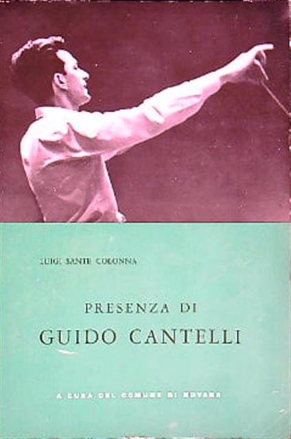 Presenza di Guido Cantelli - Luigi Sante Colonna - copertina