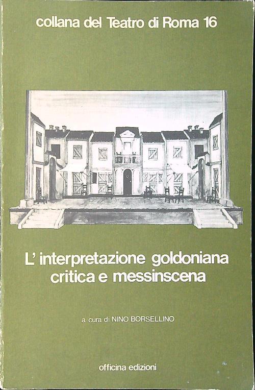 L' interpretazione goldoniana. Critica e messinscena - Nino Borsellino - copertina