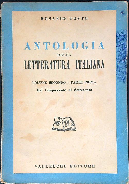 Antologia della letteratura italiana. Volume secondo - Parte prima