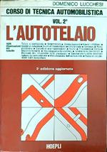Corso di tecnica automobilistica. Vol 2. L'Autotelaio