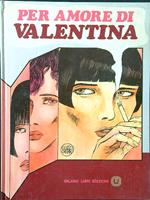 Per amore di Valentina