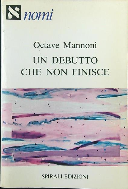 Un debutto che non finisce - Octave Mannoni - copertina