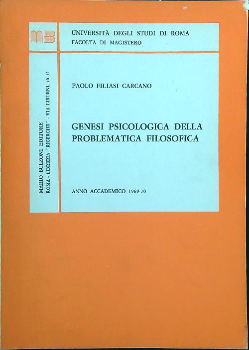Genesi psicologica della problematica filosofica - Paolo Filiasi Carcano - copertina