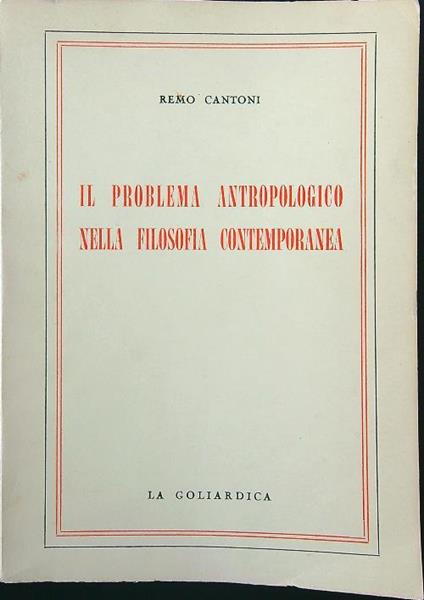 Il problema antropologico nella filosofia contemporanea - Remo Cantoni - copertina