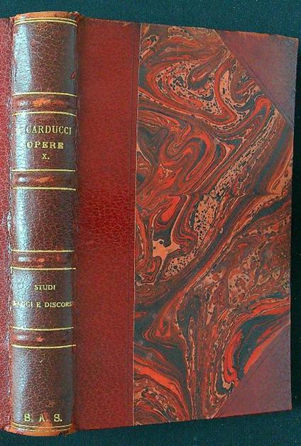 Opere di Giosue Carducci X - Studi saggi e discorsi - Giosuè Carducci - copertina