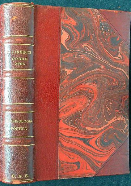 Opere di Giosue Carducci XVIII - Archeologia poetica - Giosuè Carducci - copertina