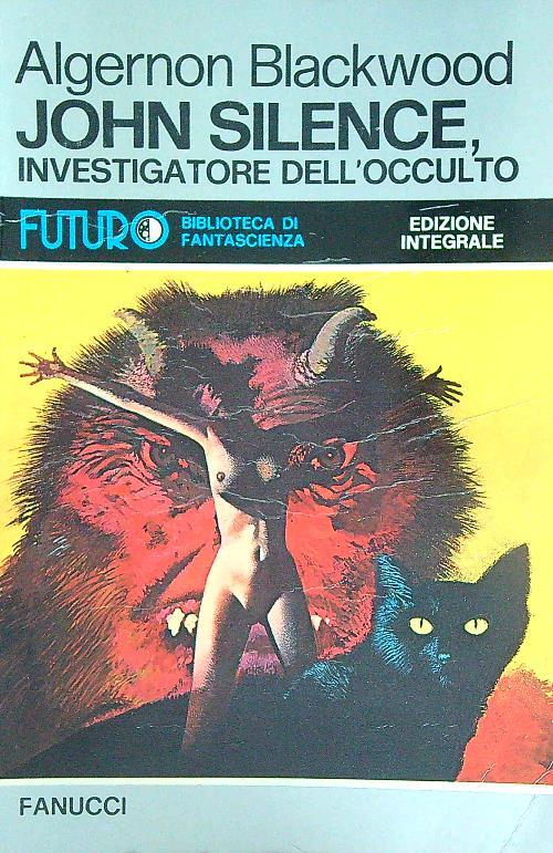 John Silence investigatore dell'occulto - Algernon Blackwood - copertina