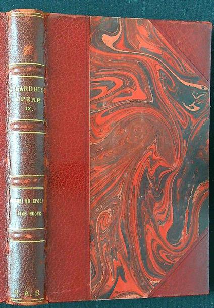 Opere di Giosue Carducci IX - Giambi ed epodi e rime nuove - Giosuè Carducci - copertina