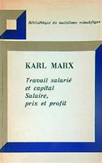 Travail salarié et capital Salaire, prix et profit