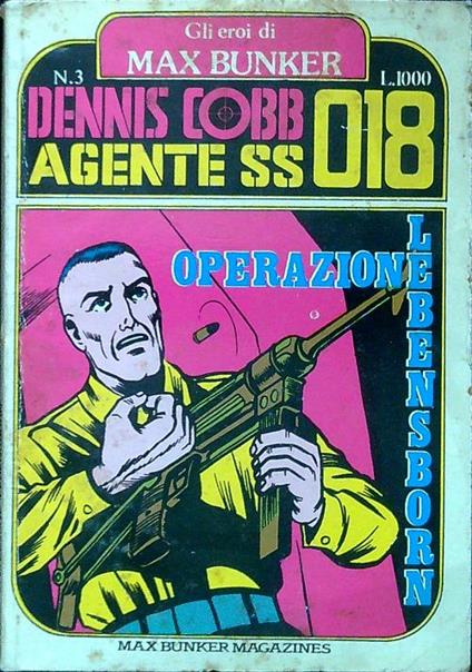 Dennis Cobb Agente SS 018 - Gli eroi di Max Bunker N. 3 - Max Bunker - copertina