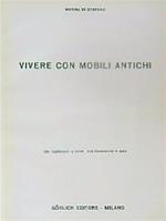 Vivere con mobili antichi