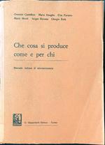 Che cosa si produce, come e per chi