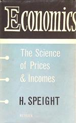 Economics. The science of prices & incomes