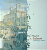 Memoria bellezza e futuro