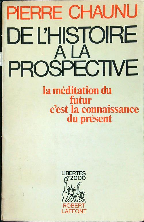 De l'histoire a la prospective - Pierre Chaunu - copertina