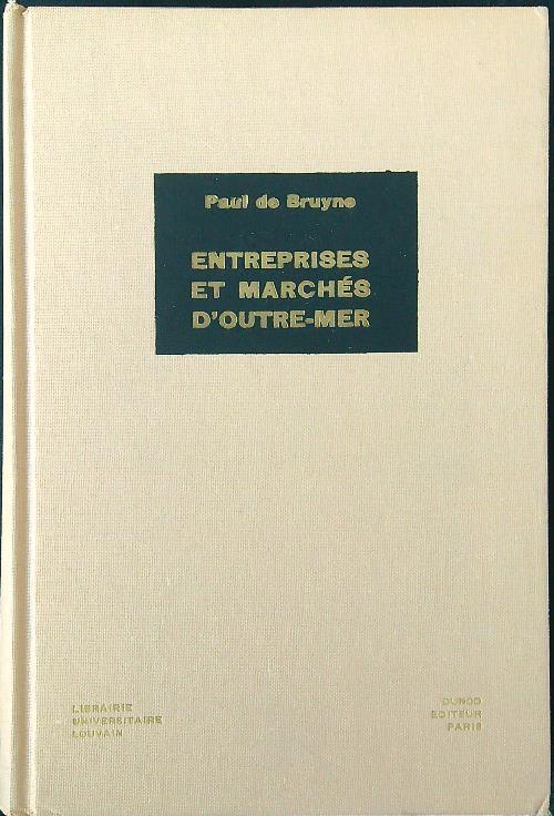 Enterprises et marches d'outrer-mer - Paul de Bruyne - copertina