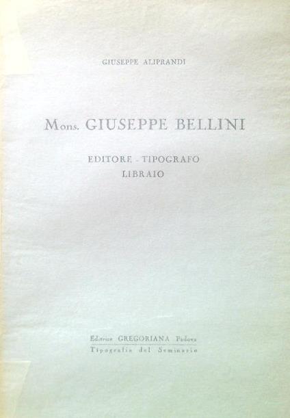 Mons. Giuseppe Bellini Editore - Tipografo - Libraio - Giuseppe Aliprandi - copertina