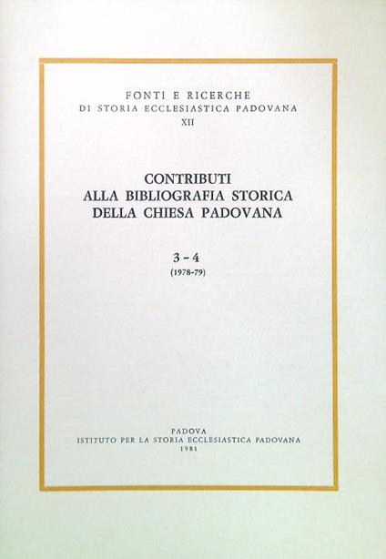 Contributi alla bibliografia storica della Chiesa Padovana - 3/4 - copertina