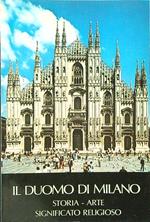 Il Duomo di Milano. Storia arte significato religioso