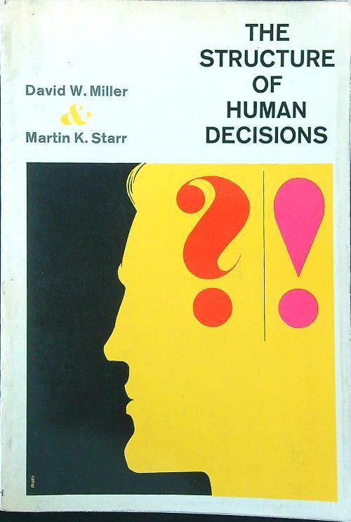 The structure of human decisions - Miller,Starr - copertina