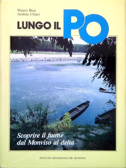 Lungo il Po - Mauro Busi,Mauro Chiari - copertina