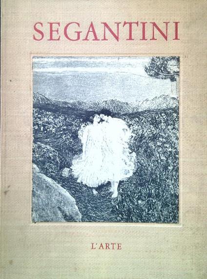 Giovanni Segantini - Giorgio Nicodemi - copertina