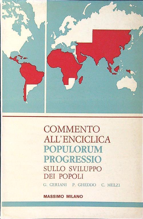 Commento all'enciclica Populorum Progressio sullo sviluppo dei popoli - Ceriani,Gheddo - Melzi - copertina
