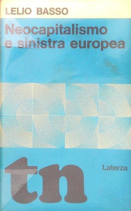 Neocapitalismo e sinistra europea - Lelio Basso - copertina
