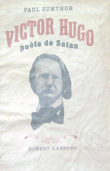 Victor Hugo poete de Satan - Paul Zumthor - copertina