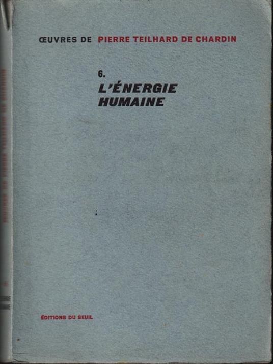 L' energie humaine - Pierre Teilhard de Chardin - copertina