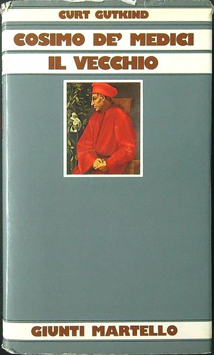 Cosimo dè Medici il vecchio - Curt Gutkind - copertina