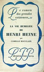 Le vie humiliee de Henri Heine