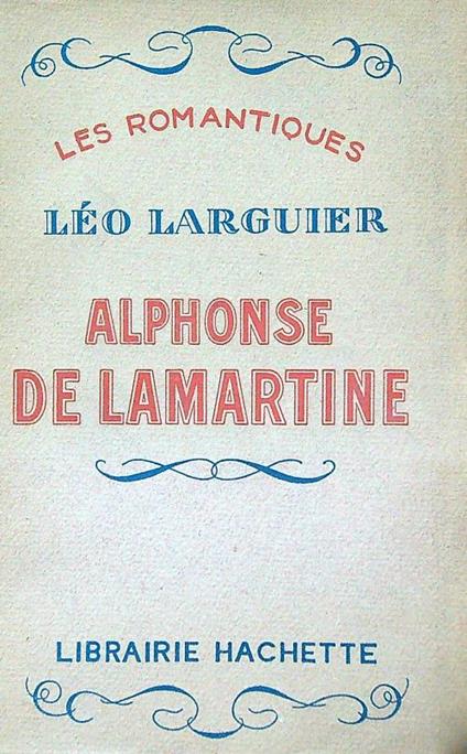 Alphonse De Lamartine - Leo Larguier - copertina