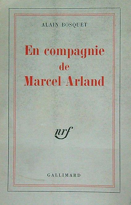 En compagnie de Marcel Arland - Alain Bosquet - copertina