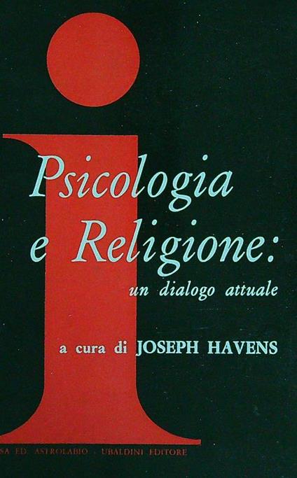 Psicologia e religione: un dialogo attuale - Joseph Havens - copertina