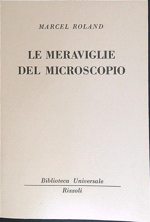 Le meraviglie del microscopio - Marcel Roland - copertina